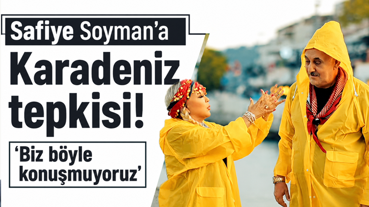 Safiye Soyman’a Karadeniz Ağzı Tepkisi: 'Biz Böyle Konuşmuyoruz!'